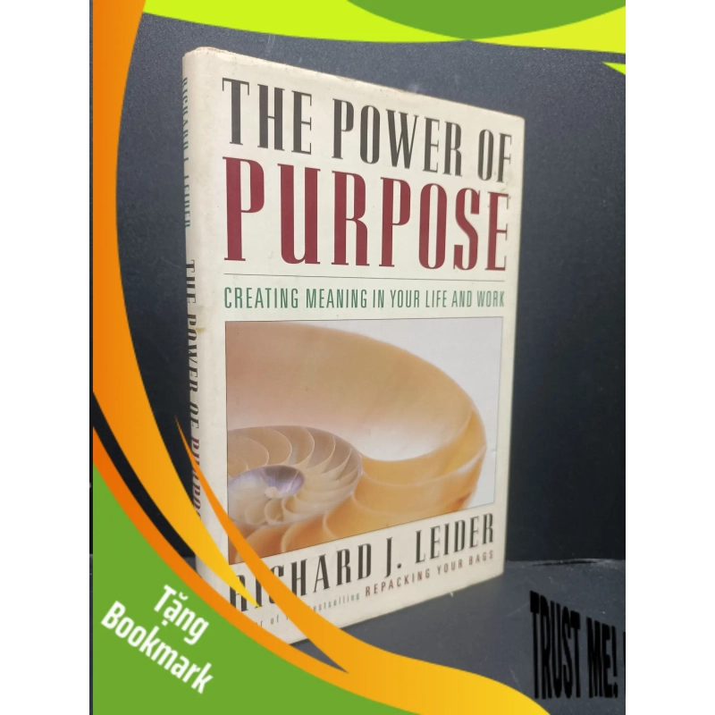 (TẶNG BOOKMARK) The power of purpose Richard J.Leider 2001 mới 80% ố nhẹ RBK0806 ngoại văn 953034