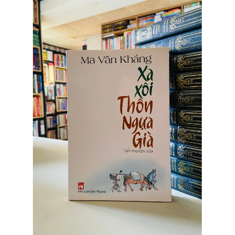 Xa Xôi Thôn Ngựa Già - Ma Văn Kháng Sách văn học STB0302 Rebooks.vn 956591