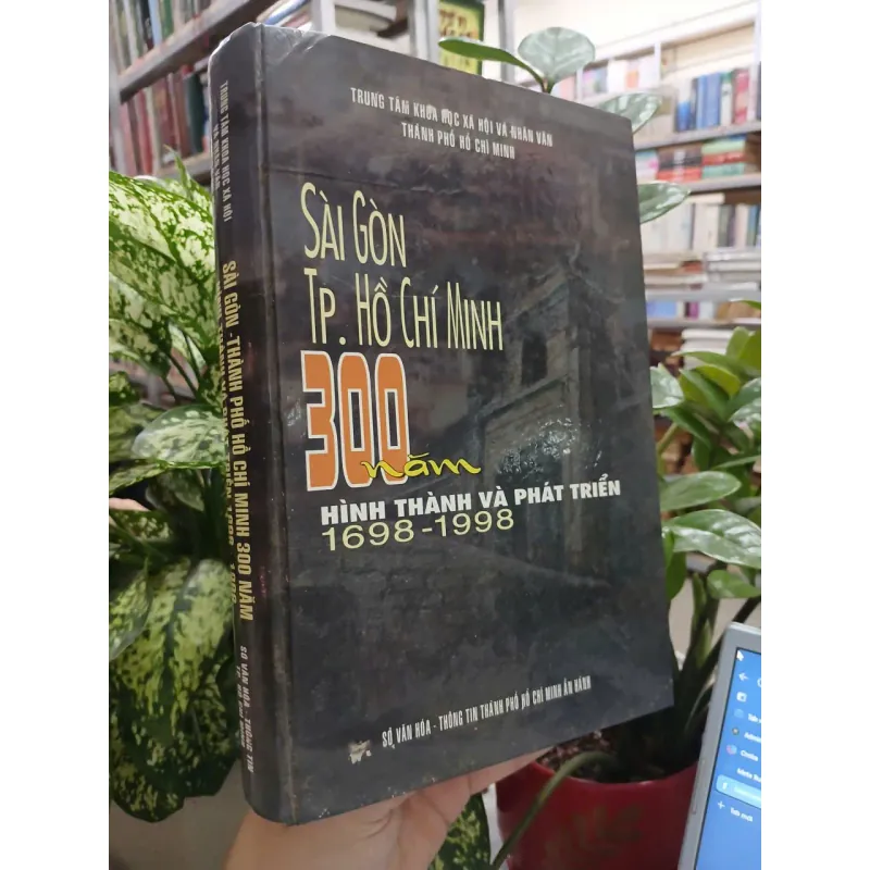SÀI GÒN - THÀNH PHỐ HỒ CHÍ MINH 300 NĂM HÌNH THÀNH VÀ PHÁT TRIỂN 1698 - 1988 699274