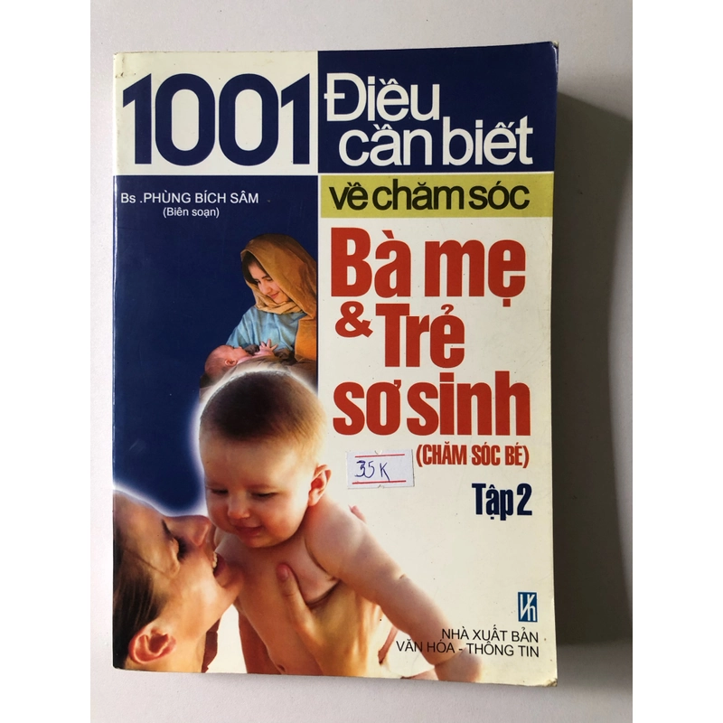 1001 ĐIỀU CẦN BIẾT VỀ CHĂM SÓC BÀ MẸ & TRẺ SƠ SINH ( CHĂM SÓC BÉ)  316843