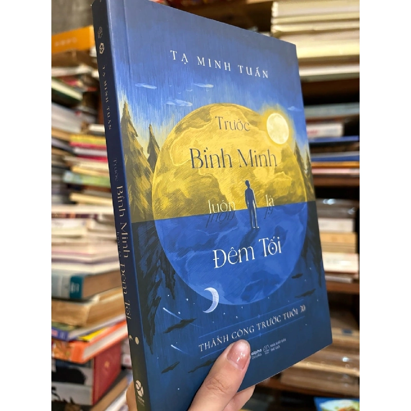 Trước bình minh luôn là đêm tối - Tạ Minh Tuấn 164189