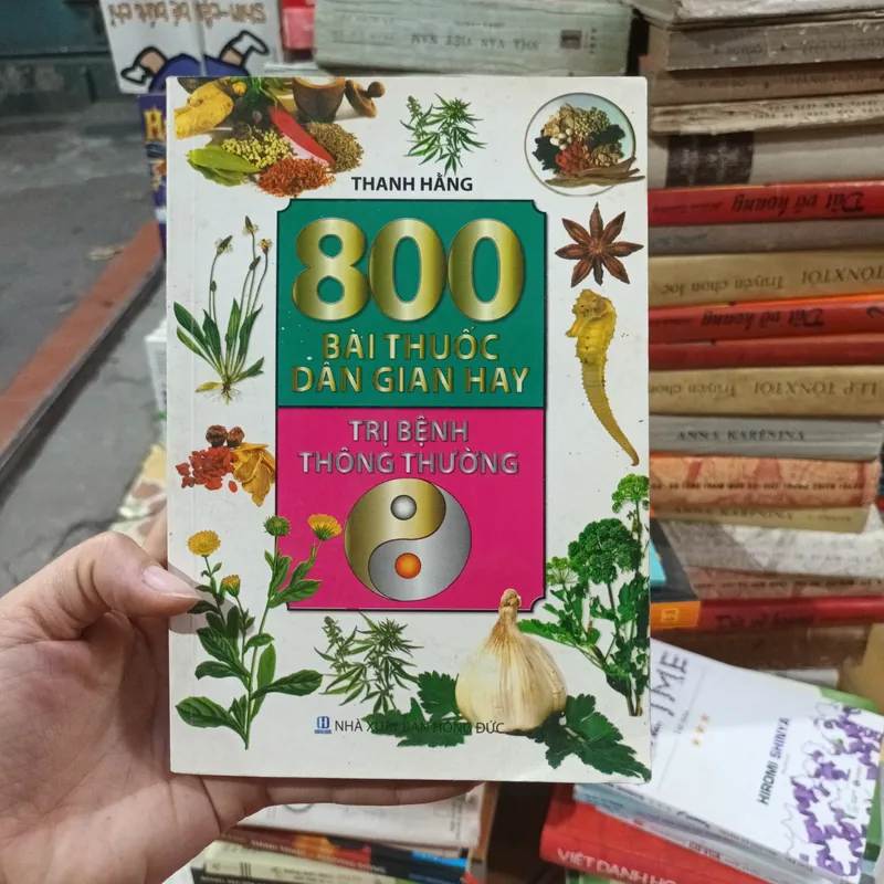 800 Bài Thuốc Dân Gian Hay Trị Bệnh Thông Thường - Thanh Hằng 716873