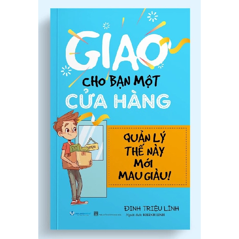 Giao cho bạn một cửa hàng - Quản lý thế này mới mau giàu ! - Đinh Triệu Lĩnh 497468