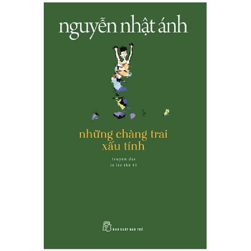 Những Chàng Trai Xấu Tính - Nguyễn Nhật Ánh 295622