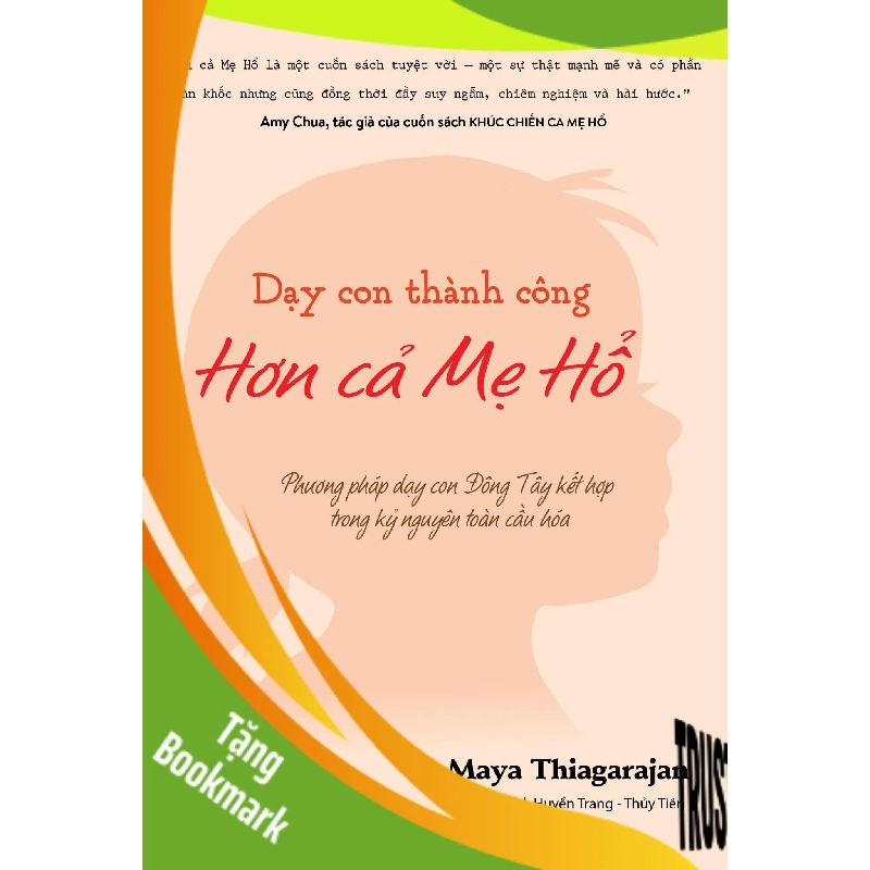 (TẶNG BOOKMARK) Dạy con thành công hơn cả mẹ hổ - Maya Thiagarajan - 2018 - TÂM LÝ GIÁO DỤC 942747