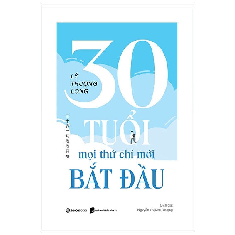 30 Tuổi - Mọi Thứ Chỉ Mới Bắt Đầu - Lý Thượng Long 154944