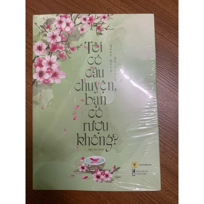 Tôi có câu chuyện bạn có rượu không - Quan Đông Dã Khách 272769