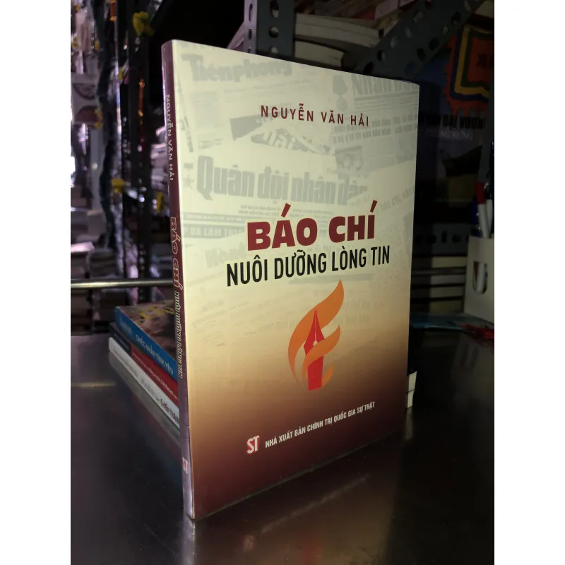 Báo chí nuôi dưỡng lòng tin - Nguyễn Văn Hải 999349