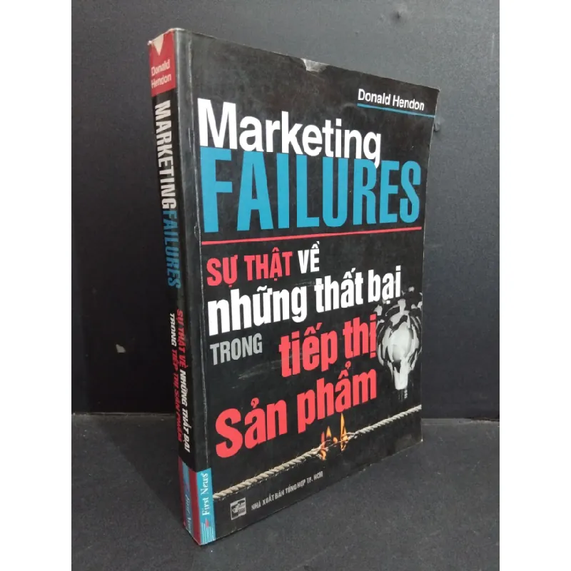 [Sách Cũ SCGR] Marketing failures sự thật về những thất bại trong tiếp thị sản phẩm mới 80% ố 2007 HCM2811 Donald Hendon MARKETING KINH DOANH 680709