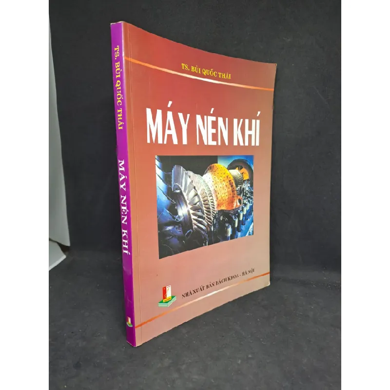 [Sách Cũ SCGR] Máy nén khí Tiến sĩ Bùi Quốc Thái 2007 mới 80% HCM.TN2406 680494