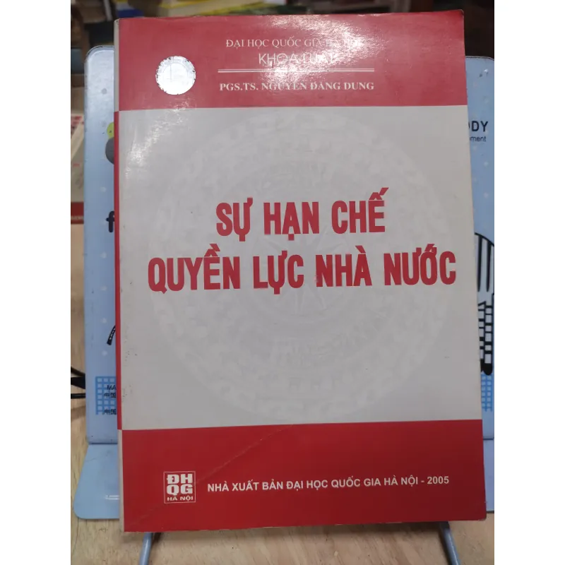 Sách: Sự hạn chế quyền lực Nhà Nước - TG: PGS TS Nguyễn Đăng Dung (B2) 763637