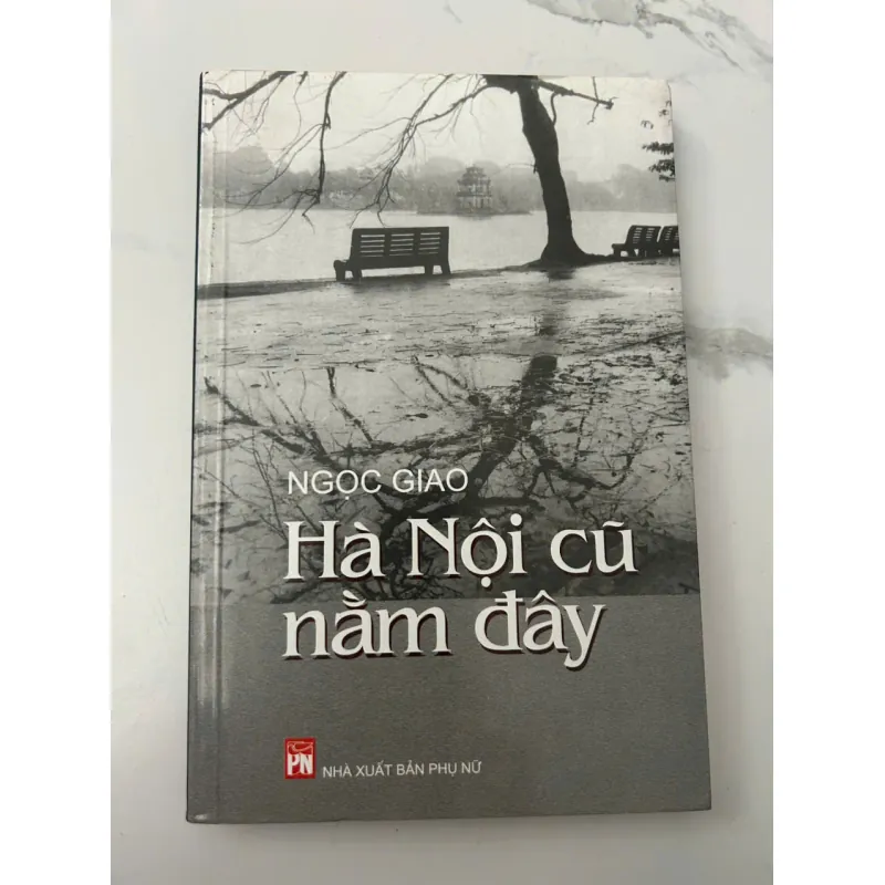 Hà Nội Cũ nằm Đây - Ngọc Giao - Tùy bút/Văn hóa 705902