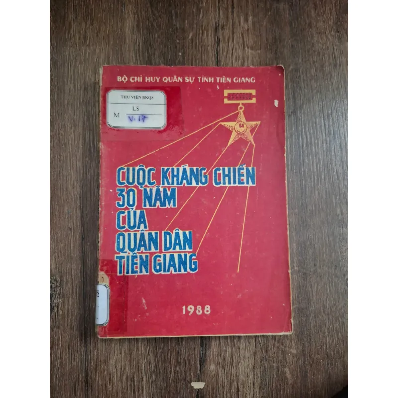 Cuộc kháng chiến 30 năm của Quân dân Tiền Giang (1988) 727474