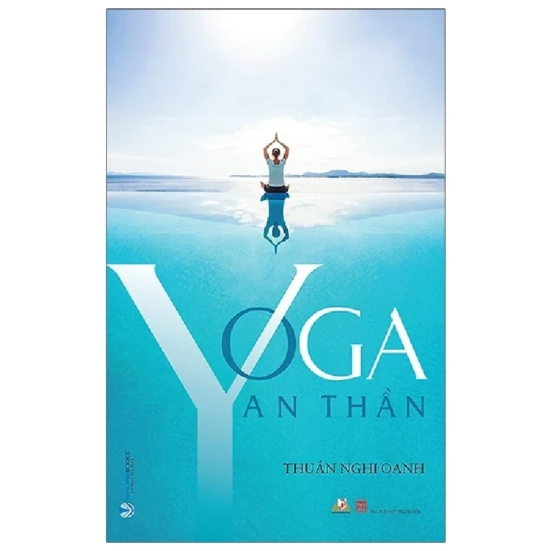 Yoga An Thần - Thuần Nghi Oanh (Mới 100%) Sách thể dục, thể Thao, Văn Lang Books - SÁCH ĐẠI HỌC 483381