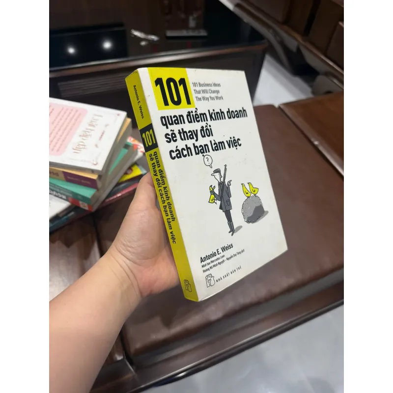 101 Quan Điểm Kinh Doanh Sẽ Thay Đổi Cách Bạn Làm Việc - K4 1021125