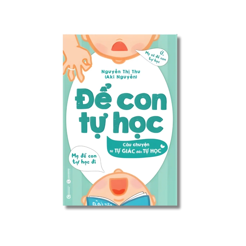 Để con tự học - Câu chuyện từ tự giác đến tự học - Nguyễn Thị Thu Vanvosach 724890