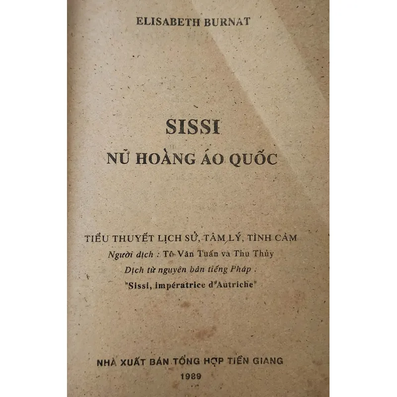 SISSI NỮ HOÀNG ÁO QUỐC, tiểu thuyết lịch sử & tâm lý tình cảm của Elisabeth Burnat 715568