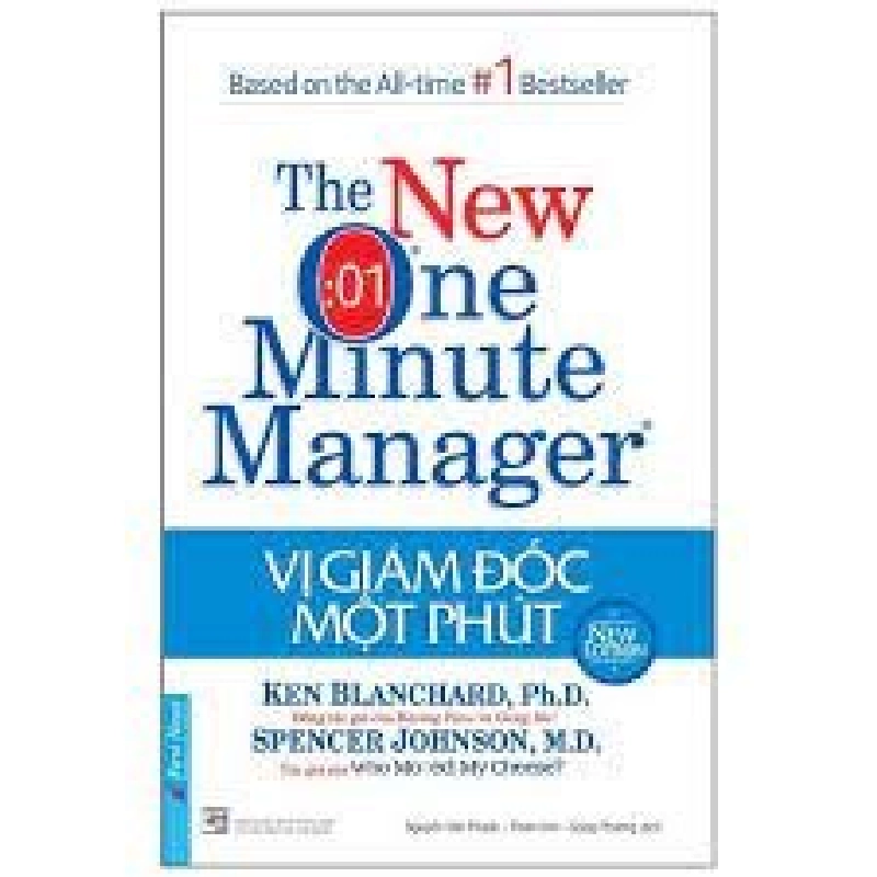 Vị Giám Đốc Một Phút 2021 - Ken Blanchard, Ph. D. & Spencer Johnson,M.D New 100% HCM.PO 33078