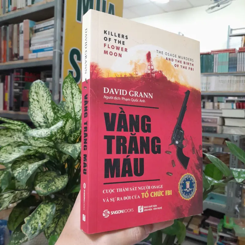VẦNG TRĂNG MÁU - DAVID GRANN ( PHẠM QUỐC ANH DỊCH) 1005590