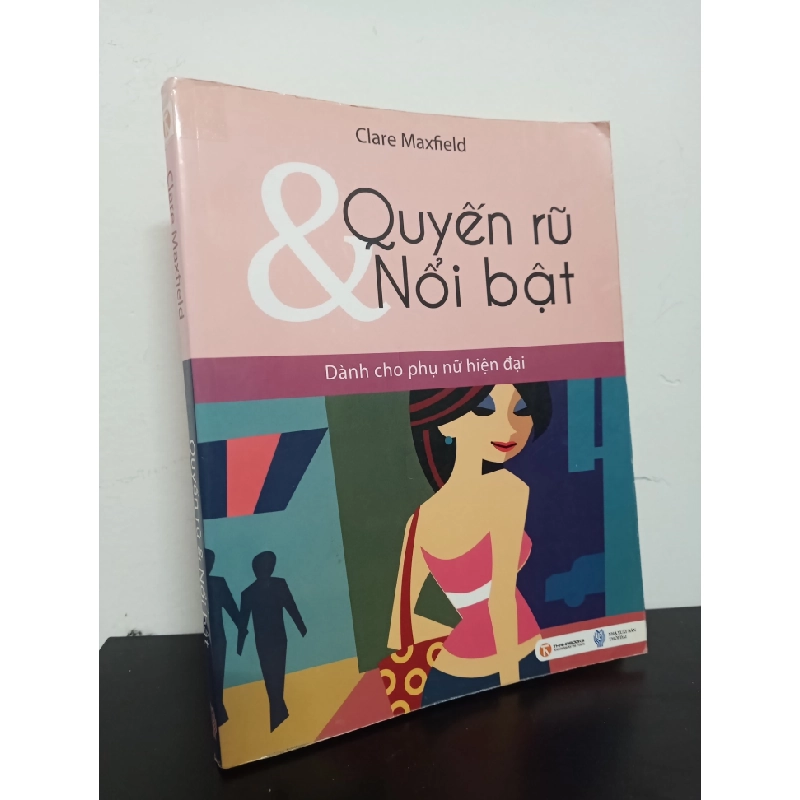 Quyến Rũ & Nổi Bật - Dành Cho Phụ Nữ Hiện Đại (2011) - Clare Maxfield Mới 80% HCM.ASB0602 355844