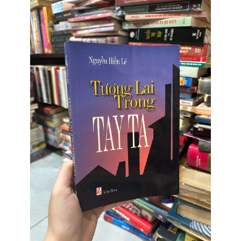 Tương lai trong tay ta - Nguyễn Hiến Lê 325578