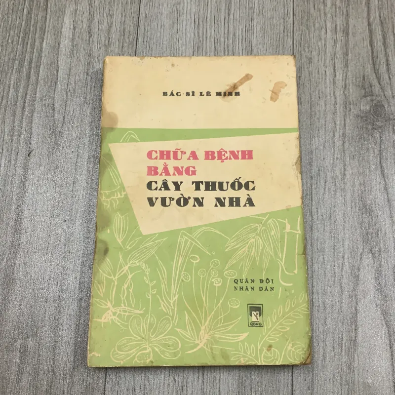 Chữa bệnh bằng cây thuốc vườn nhà - bác sĩ lê minh. 10a1 1025686