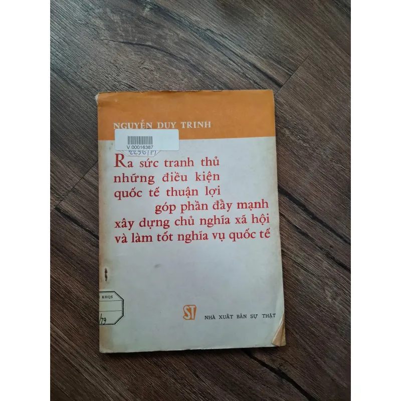 Ra Sức Tranh Thủ Những Điều Kiện Quốc Tế Thuận Lợi Góp Phần Đẩy Mạnh Xây Dựng...... 716185