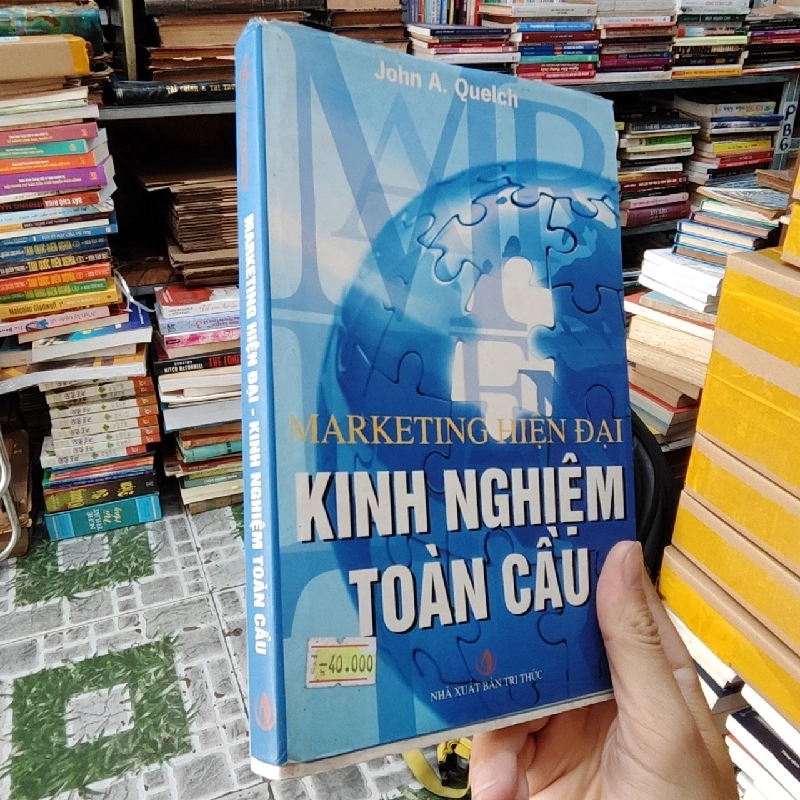 Marketting Hiện Đại Kinh Nghiệm Toàn Cầu - John A. Quelch 127509