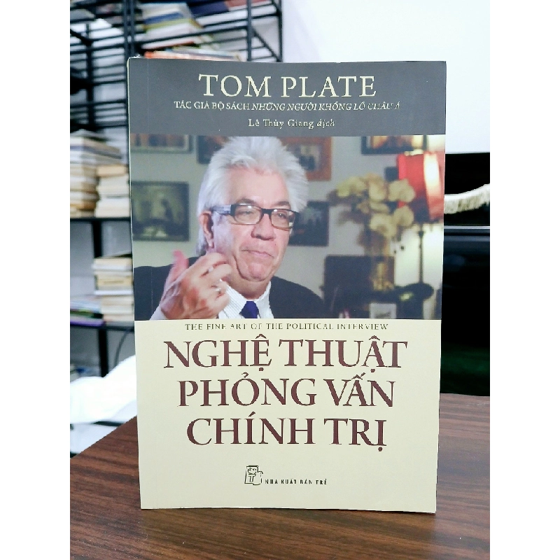 Nghệ thuật phỏng vấn chính trị – Tom Plate 552007