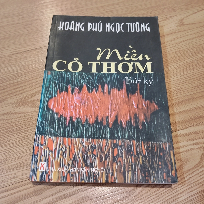 Miền Cỏ Thơm (Bút Ký) - Hoàng Phủ Ngọc Tường 507833