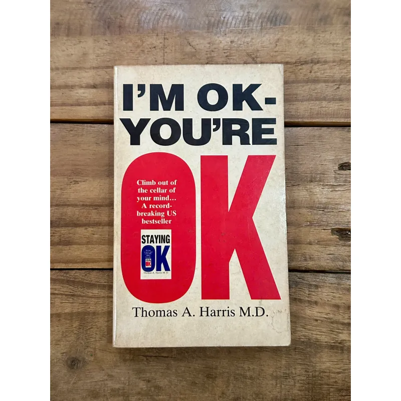 I'm OK – You're OK - Thomas A. Harris M.D. 734853