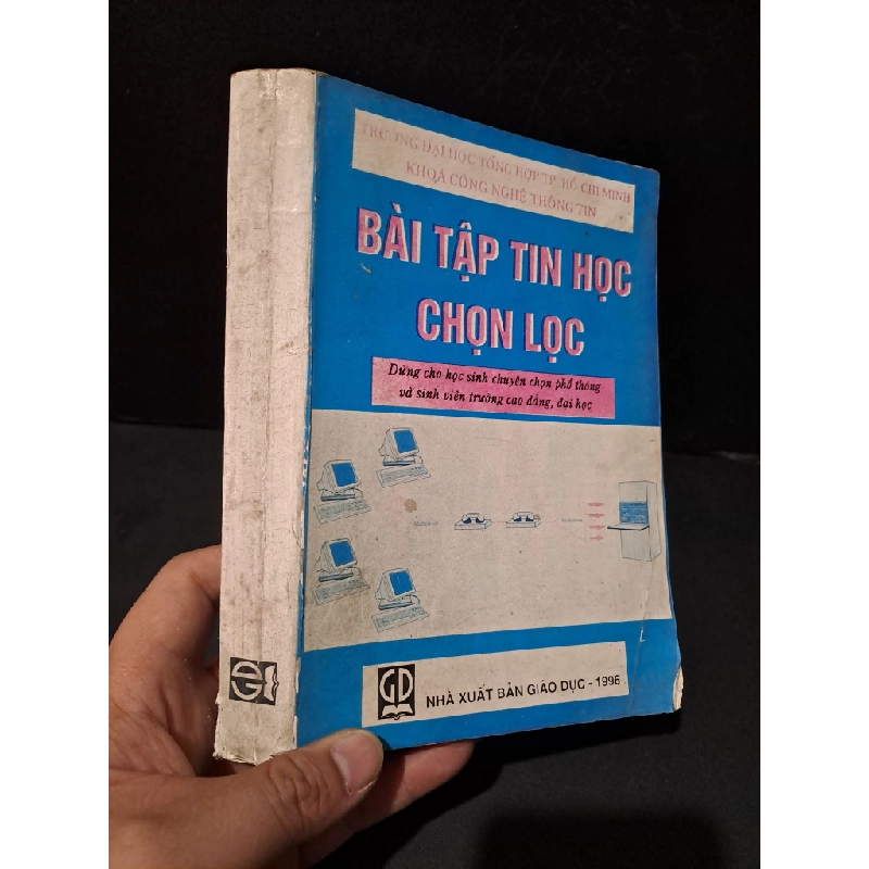 Bài tập tin học chọn lọc mới 70% bẩn bìa, ố vàng, tróc gáy 1996 Nguyễn Thanh Hùng HCM1604 GIÁO TRÌNH, CHUYÊN MÔN Blogmeo 27525 513274