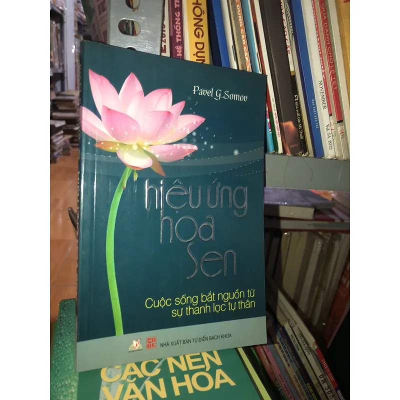 Hiệu ứng hoa sen - Cuộc sống bắt nguồn từ sự thanh lọc tự thân - Pavel G Somov 726828