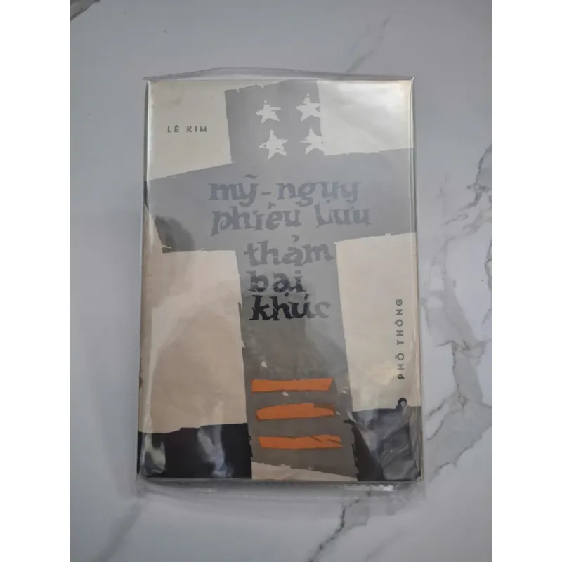Mỹ - Ngụy Phiêu Lưu Thảm Bại Khúc - Lê Kim - Thơ/Chính luận 701375
