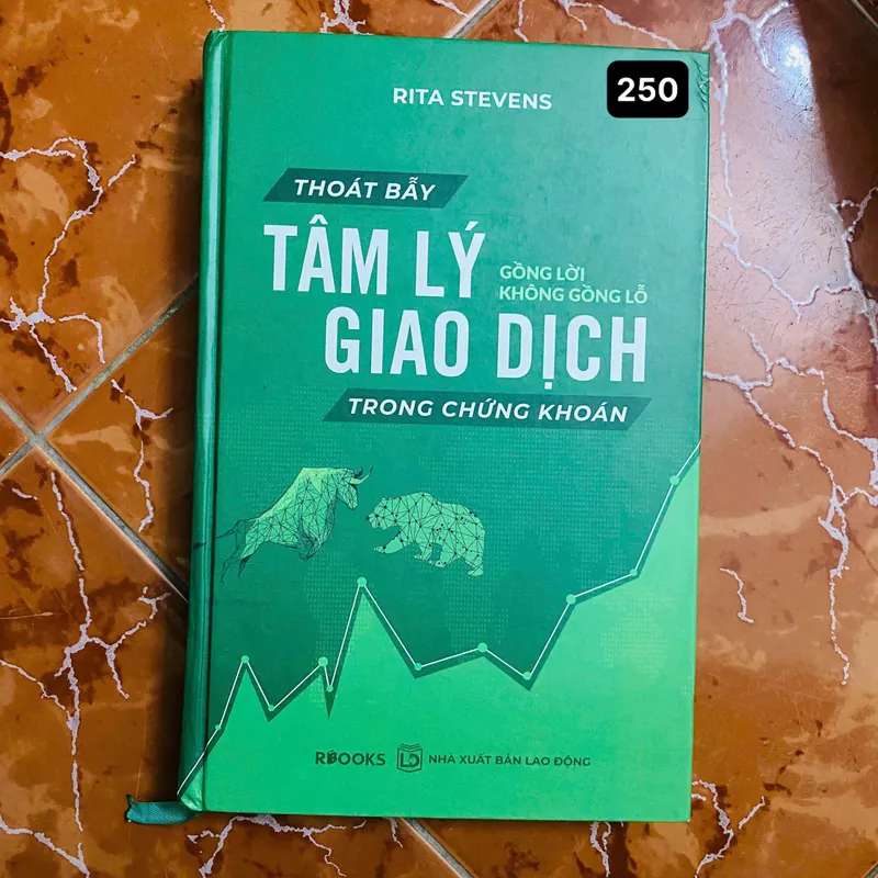Thoát Bẫy Tâm Lý Giao Dịch Trong Chứng Khoán – Gồng Lời Không Gồng Lỗ - Rita Stevens#HATR 712302