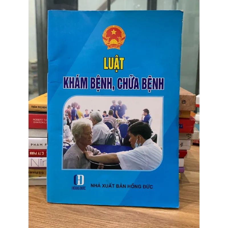 luật khám bệnh chữa bệnh-NXB Hồng Đức 716635