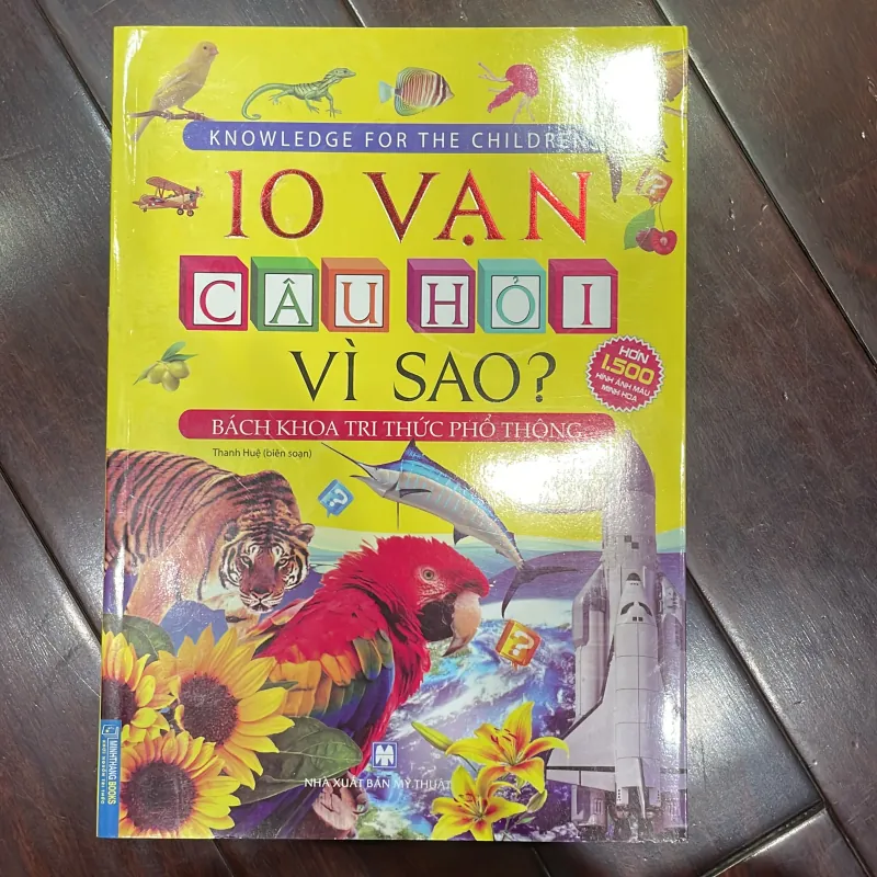 Sách in màu cán bóng : 10 vạn câu hỏi vì sao ? Bách khoa tri thức phổ thông 1500 hình ảnh 1026754