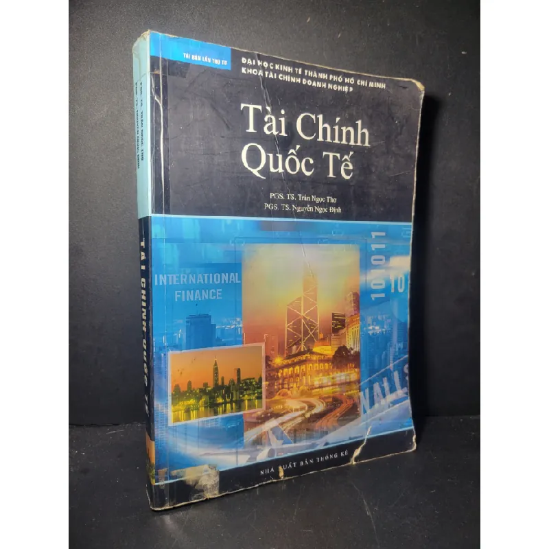 [Sách Cũ SCGR] Tài chính quốc tế 2005 mới 70% bẩn bìa, ố nhẹ, rách bìa, có vệt nước PGS.TS. Trần Ngọc Thơ - PGS.TS Nguyễn Ngọc Định HCM0906 GIÁO TRÌNH, CHUYÊN MÔN 678322