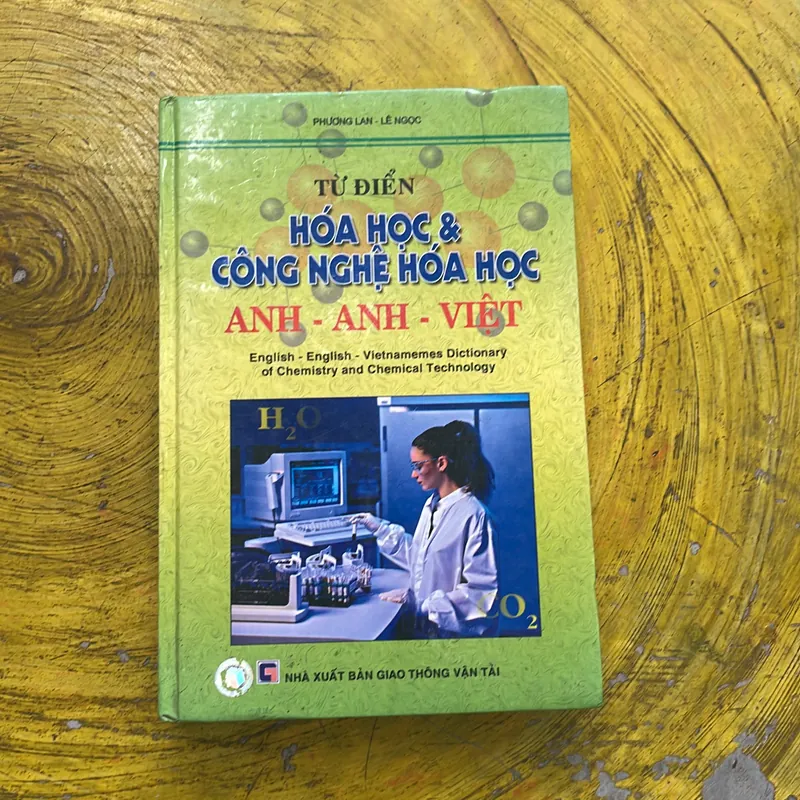 TỪ ĐIỂN HOÁ HỌC & CÔNG NGHỆ HOÁ HỌC ANH - ANH - VIỆT- PHƯƠNG AN- LÊ NGỌC 697849