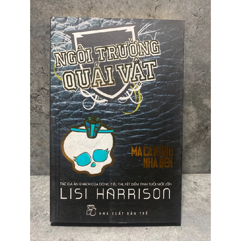 NGÔI TRƯỜNG QUÁI VẬT 02: MA CÀ RỒNG NHÀ BÊN- Tác giả: Lisi Harrison 474733