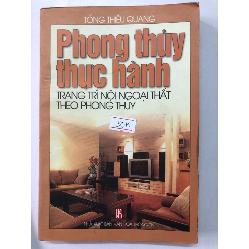 PHONG THUỶ THỰC HÀNH TRANG TRÍ NỘI NGOẠI THẤT THEO PHONG THUỶ - 300 trang , nxb: 2002 305423