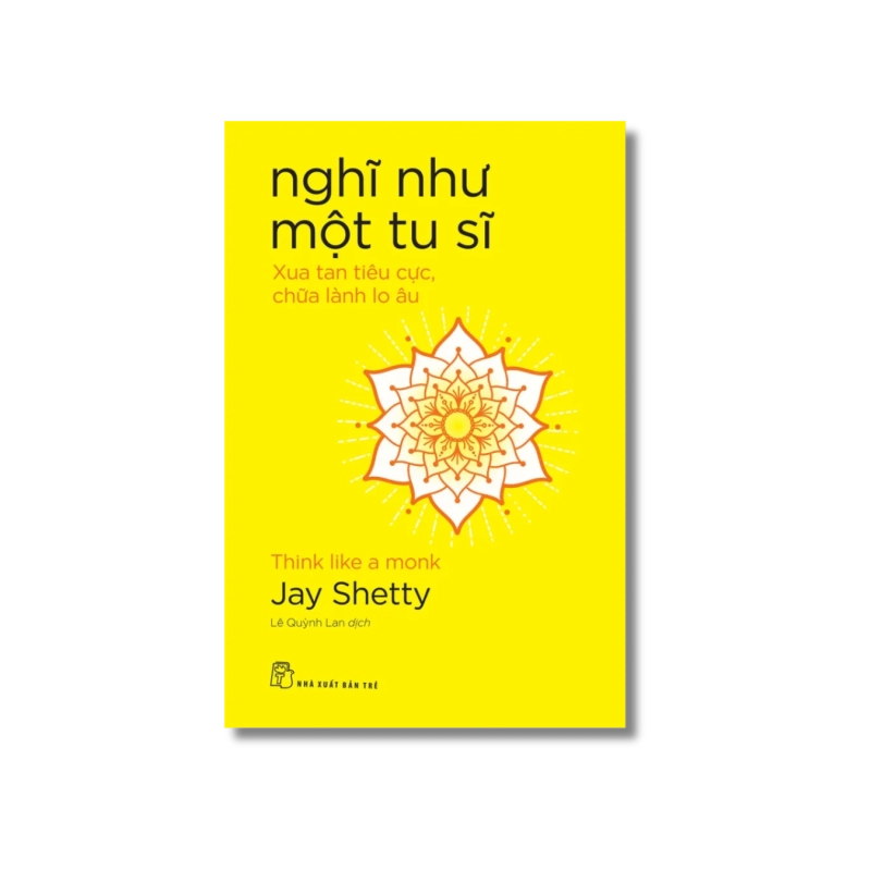 Nghĩ Như Một Tu Sĩ - Jay Shetty 998798