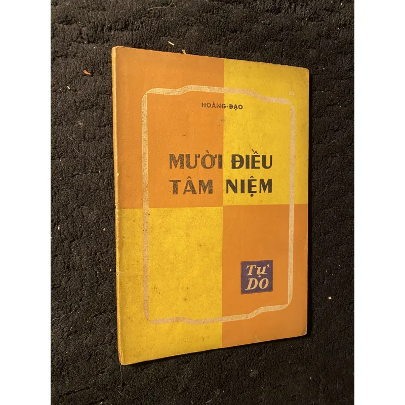 [sách xưa] Mười Điều Tâm Niệm, của tác giả Hoàng Đạo 1038075