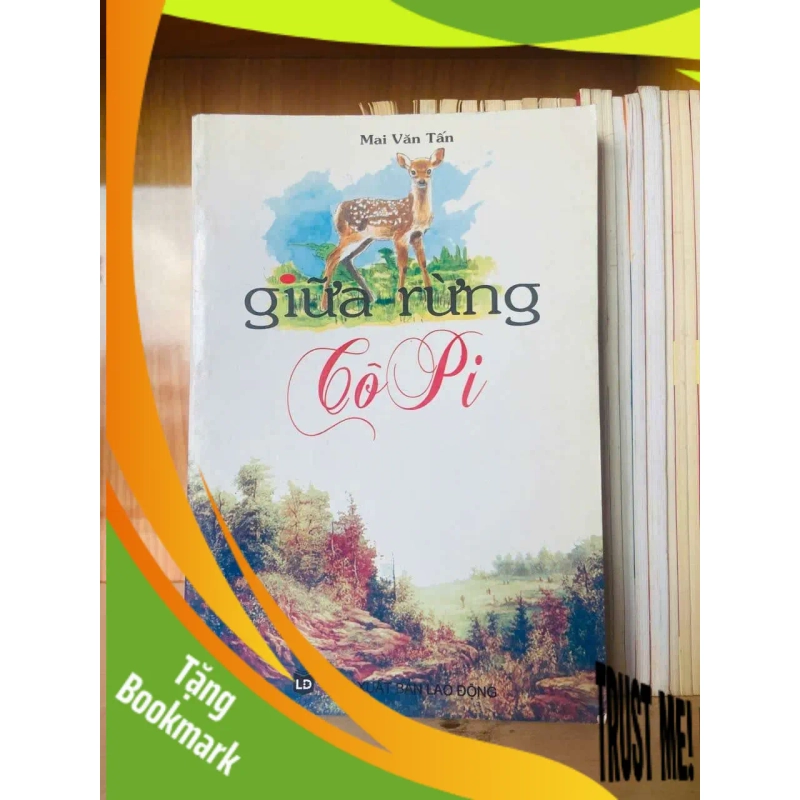 (TẶNG BOOKMARK) Giữa rừng Cô Pi - Mai Văn Tấn VĂN HỌC RBK0810 944440