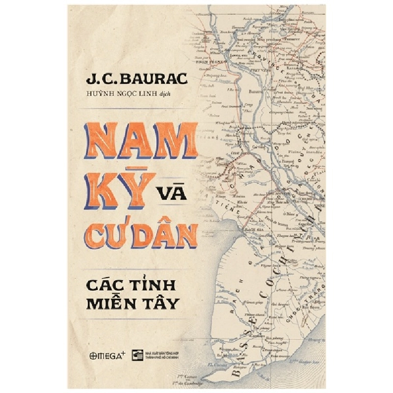 Nam Kỳ Và Cư Dân Các Tỉnh Miền Tây (Bìa Cứng) - J. C. Baurac 294399