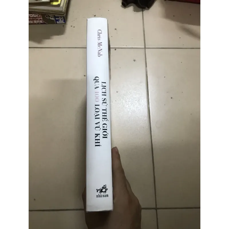 Lịch Sử Thế Giới Qua 100 Loại Vũ Khí 1029494