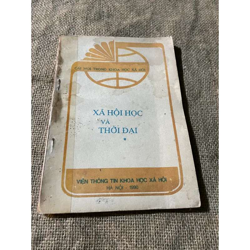 XÃ HỘI HỌC VÀ THỜI ĐẠI - CÁI MỚI TRONG KHOA HỌC XÃ HỘI 573616