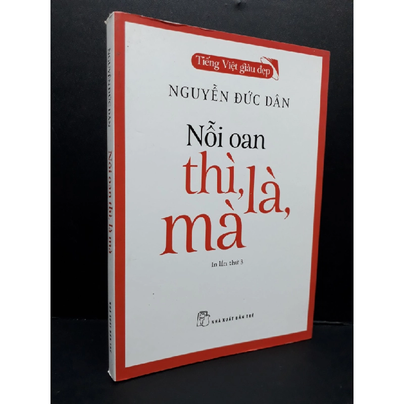 Nổi oan thì, là, mà mới 90% bẩn nhẹ 2018 HCM2809 Nguyễn Đức Dân VĂN HỌC 340716