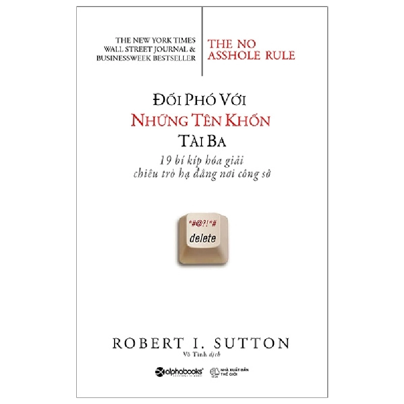 Đối Phó Với Những Tên Khốn Tài Ba - Robert I. Sutton 294735