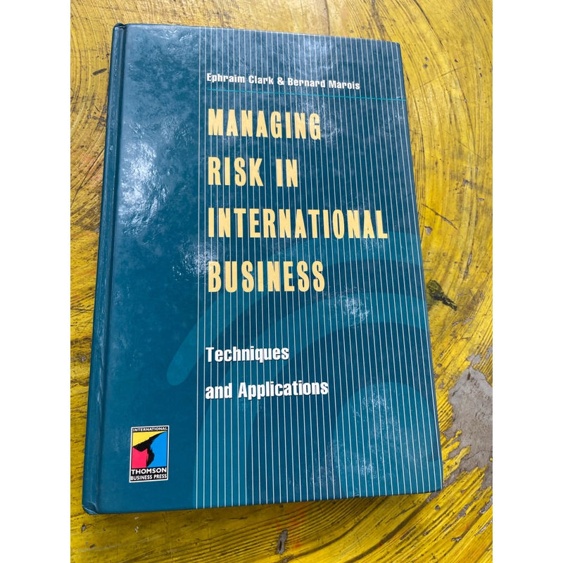 MANAGING RISK IN INTERNATIONAL BUSINESS- Techniques and Applications  536294